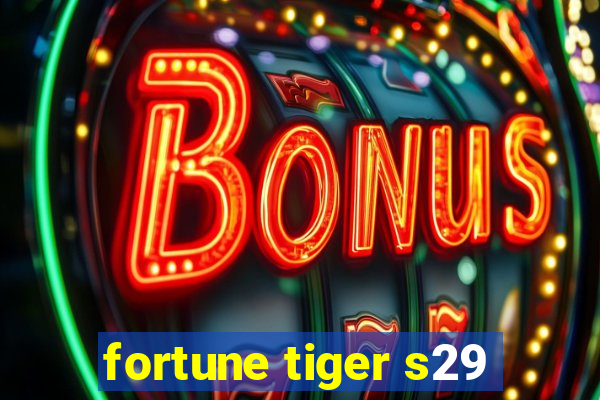 fortune tiger s29